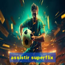 assistir superflix